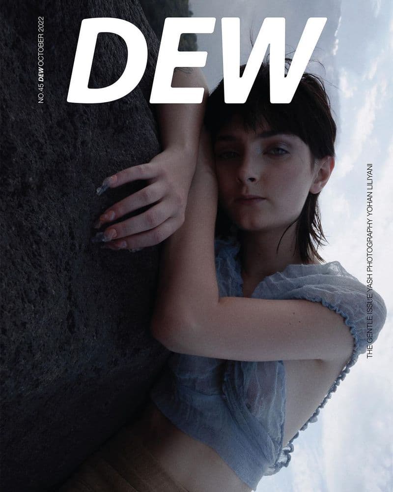 DEW MAGAZINE #45 The Gentle Issue by Yohan Liliyani 时尚杂志封面,摄影师作品展示